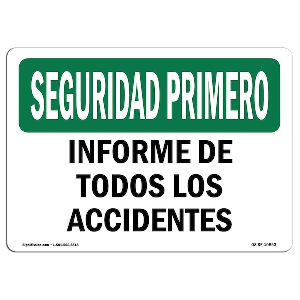 OSHA Sign, Report All Accidents Spanish, 24in X 18in Rigid Plastic, 24" W, 18" H, Landscape